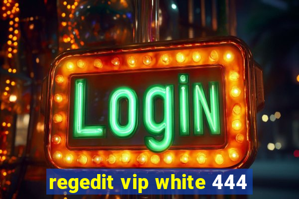 regedit vip white 444